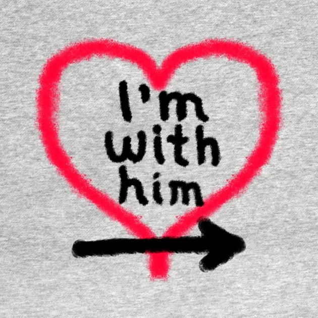 I'm With Him (right arrow) by Sunny Window Designs